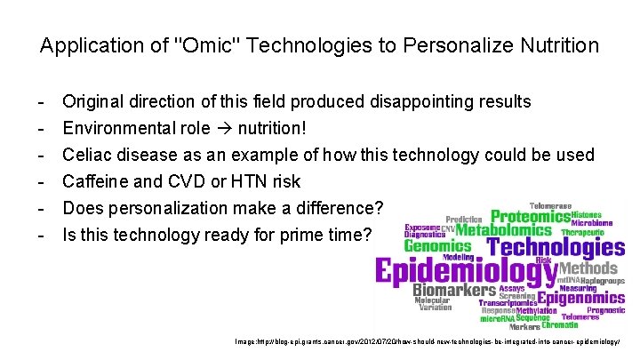 Application of ''Omic'' Technologies to Personalize Nutrition - Original direction of this field produced