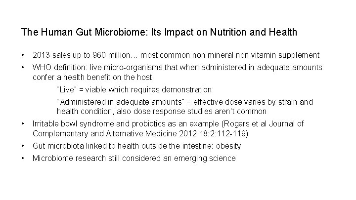 The Human Gut Microbiome: Its Impact on Nutrition and Health • 2013 sales up