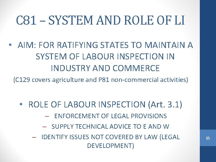 C 81 – SYSTEM AND ROLE OF LI • AIM: FOR RATIFYING STATES TO