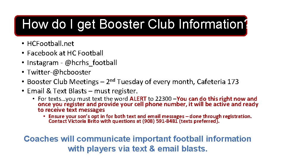 How do I get Booster Club Information? • • • HCFootball. net Facebook at