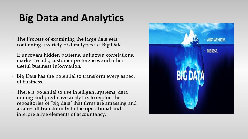 Big Data and Analytics • The Process of examining the large data sets containing