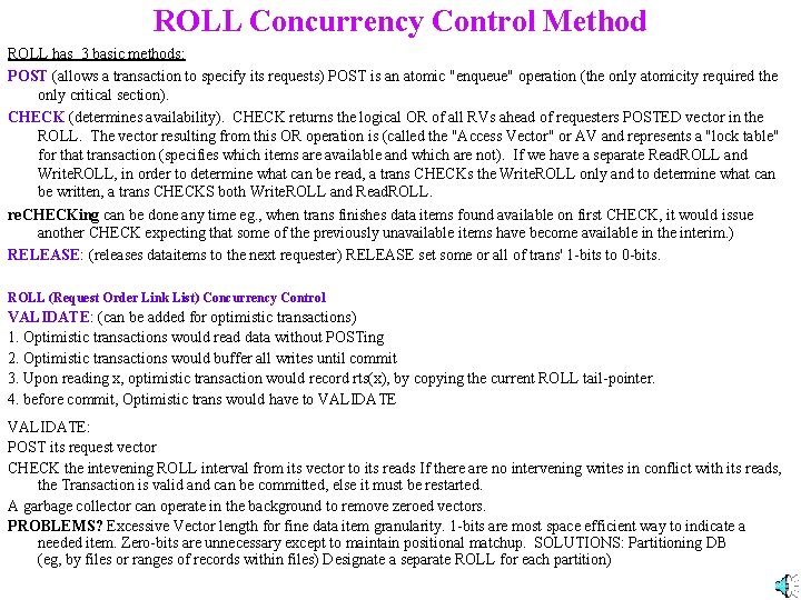 ROLL Concurrency Control Method ROLL has 3 basic methods: POST (allows a transaction to