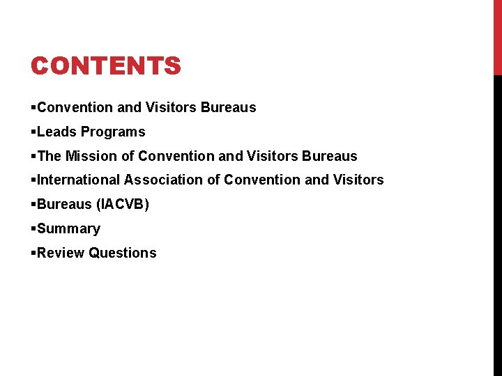 CONTENTS §Convention and Visitors Bureaus §Leads Programs §The Mission of Convention and Visitors Bureaus