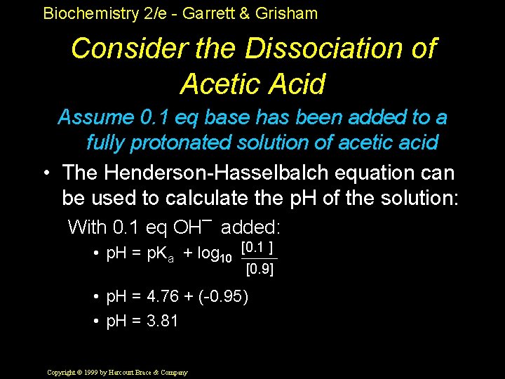 Biochemistry 2/e - Garrett & Grisham Consider the Dissociation of Acetic Acid Assume 0.