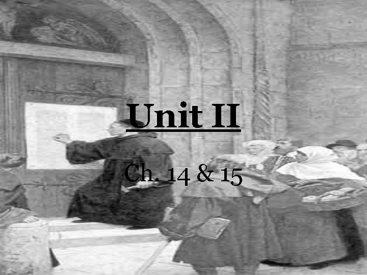 Unit II Ch. 14 & 15 