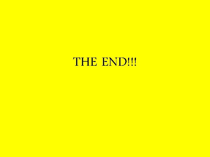 THE END!!! 