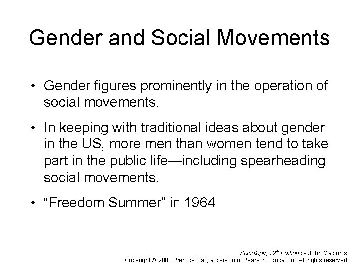 Gender and Social Movements • Gender figures prominently in the operation of social movements.