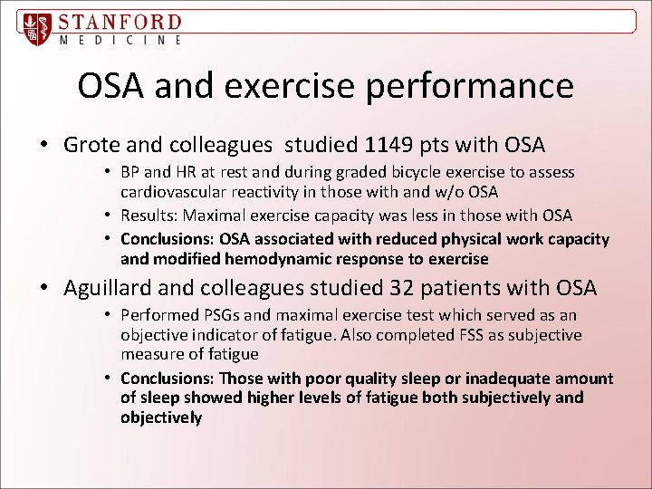 OSA and exercise performance • Grote and colleagues studied 1149 pts with OSA •