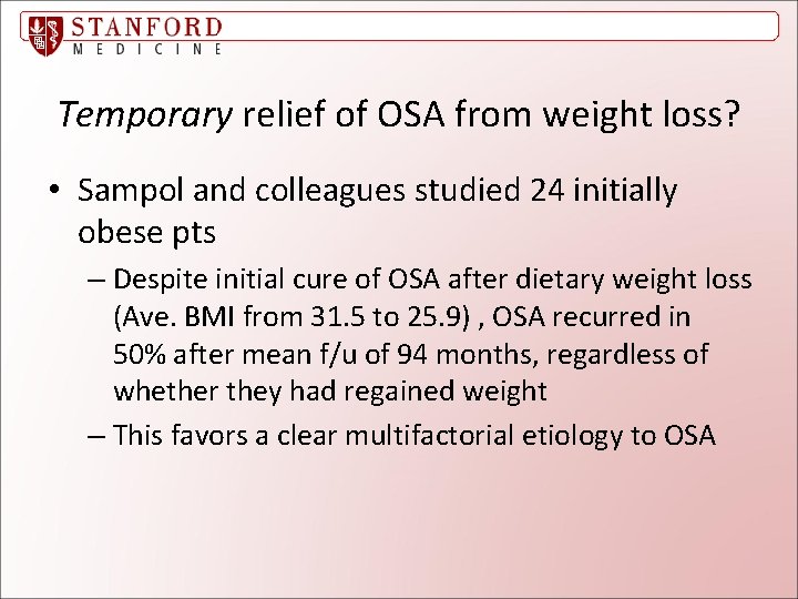 Temporary relief of OSA from weight loss? • Sampol and colleagues studied 24 initially