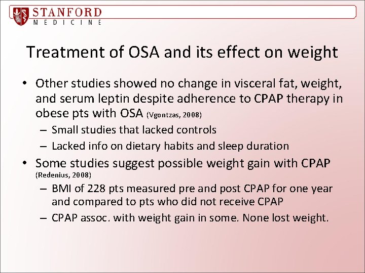 Treatment of OSA and its effect on weight • Other studies showed no change