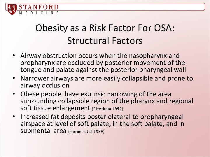 Obesity as a Risk Factor For OSA: Structural Factors • Airway obstruction occurs when