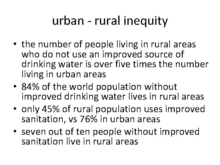 urban - rural inequity • the number of people living in rural areas who