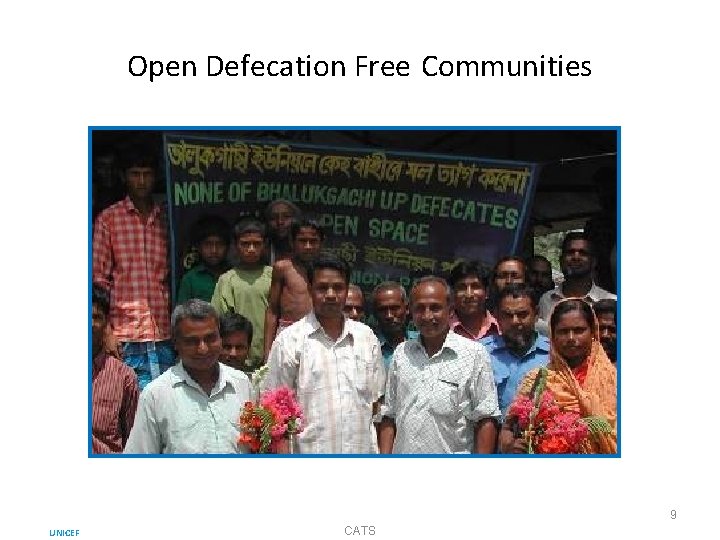 Open Defecation Free Communities 9 UNICEF CATS 