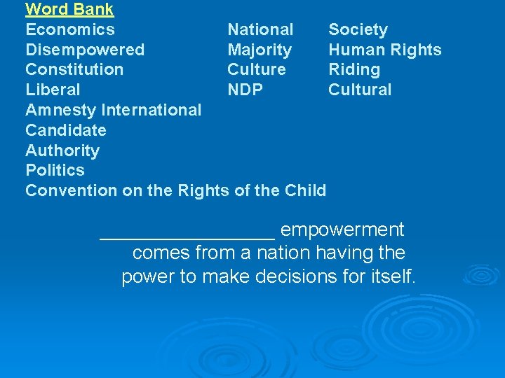 Word Bank Economics National Society Disempowered Majority Human Rights Constitution Culture Riding Liberal NDP