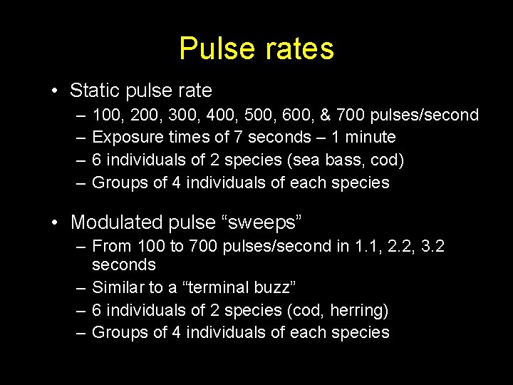 Pulse rates • Static pulse rate – – 100, 200, 300, 400, 500, 600,