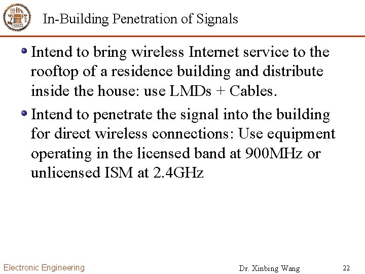 In-Building Penetration of Signals Intend to bring wireless Internet service to the rooftop of