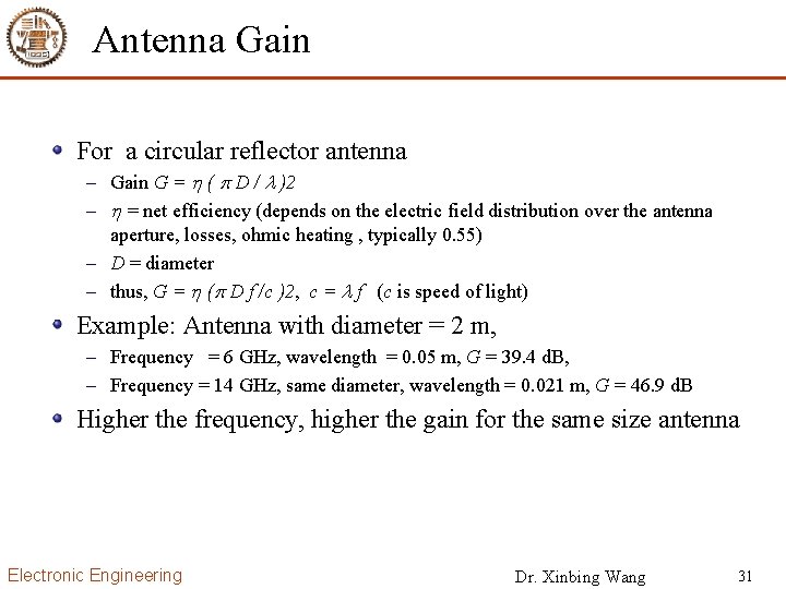 Antenna Gain For a circular reflector antenna – Gain G = ( D /