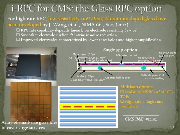 i-RPC for CMS: the Glass RPC option For high rate RPC, low resisitivity (1010