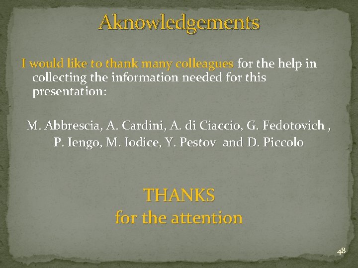 Aknowledgements I would like to thank many colleagues for the help in I would