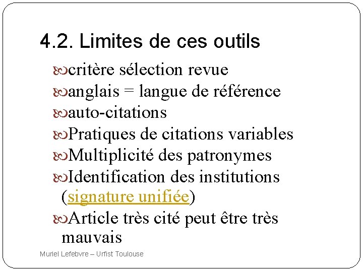 4. 2. Limites de ces outils critère sélection revue anglais = langue de référence