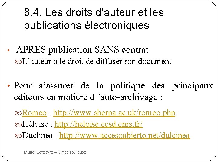 8. 4. Les droits d’auteur et les publications électroniques • APRES publication SANS contrat