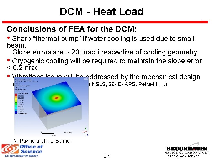 DCM - Heat Load Conclusions of FEA for the DCM: • Sharp “thermal bump”