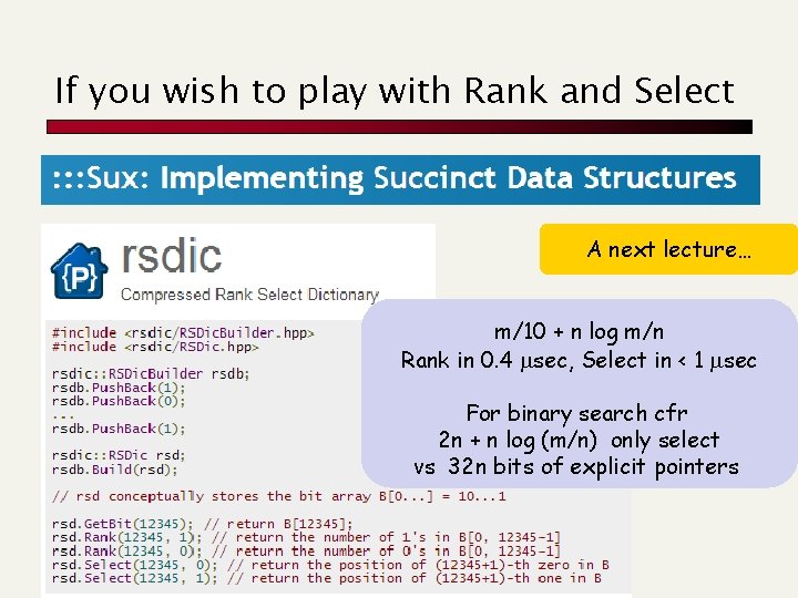 If you wish to play with Rank and Select A next lecture… m/10 +