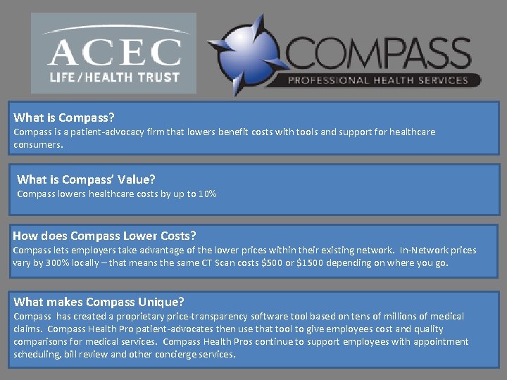 What is Compass? Compass is a patient-advocacy firm that lowers benefit costs with tools