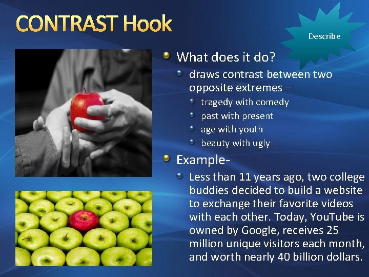 CONTRAST Hook Describe What does it do? draws contrast between two opposite extremes –