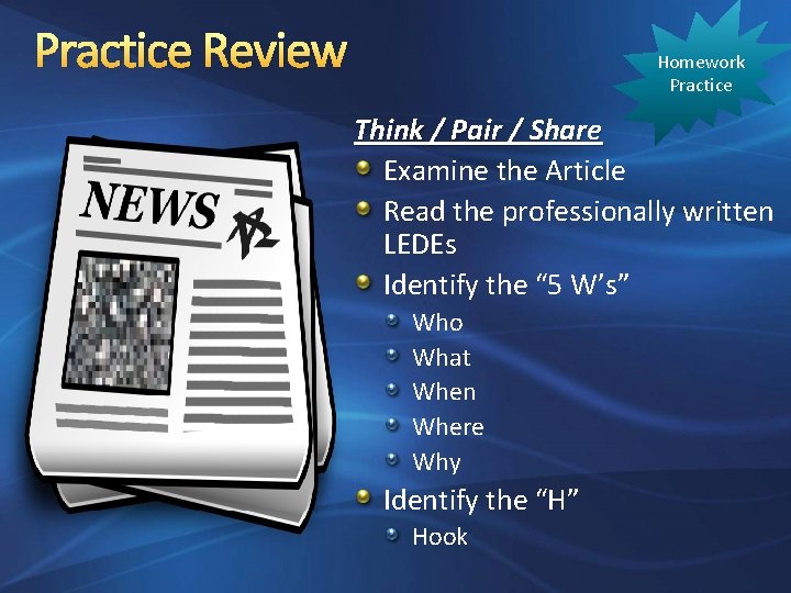 Practice Review Homework Practice Think / Pair / Share Examine the Article Read the