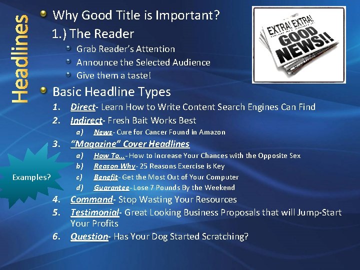 Headlines Why Good Title is Important? 1. ) The Reader Grab Reader’s Attention Announce