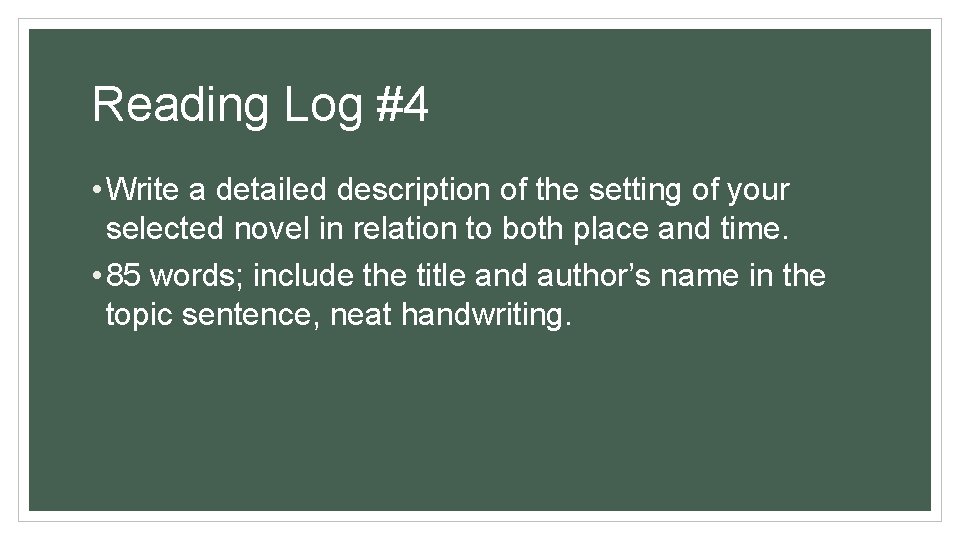 Reading Log #4 • Write a detailed description of the setting of your selected