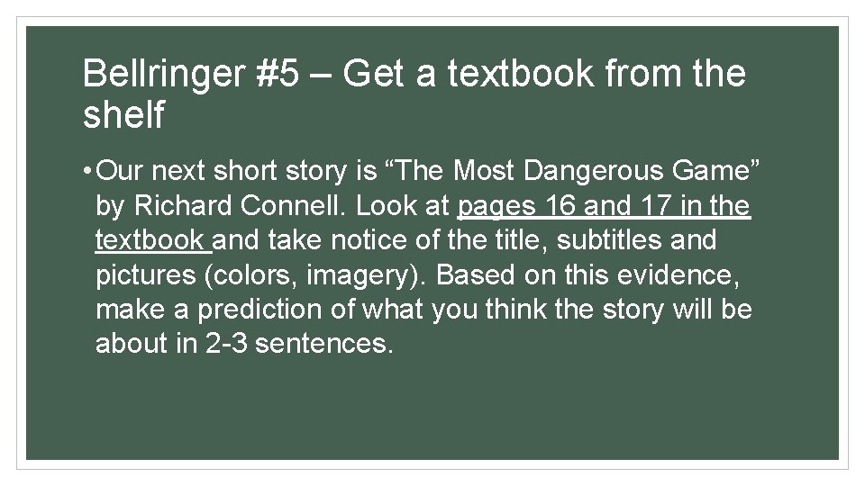 Bellringer #5 – Get a textbook from the shelf • Our next short story