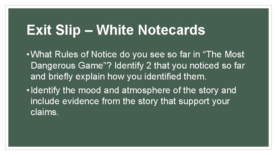 Exit Slip – White Notecards • What Rules of Notice do you see so