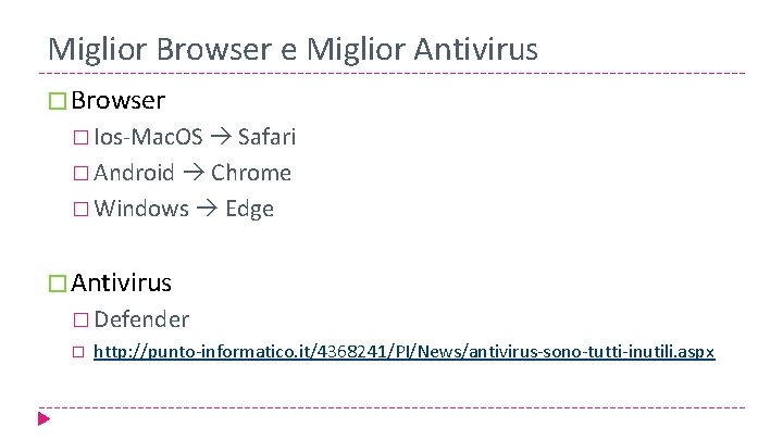 Miglior Browser e Miglior Antivirus � Browser � Ios-Mac. OS Safari � Android Chrome
