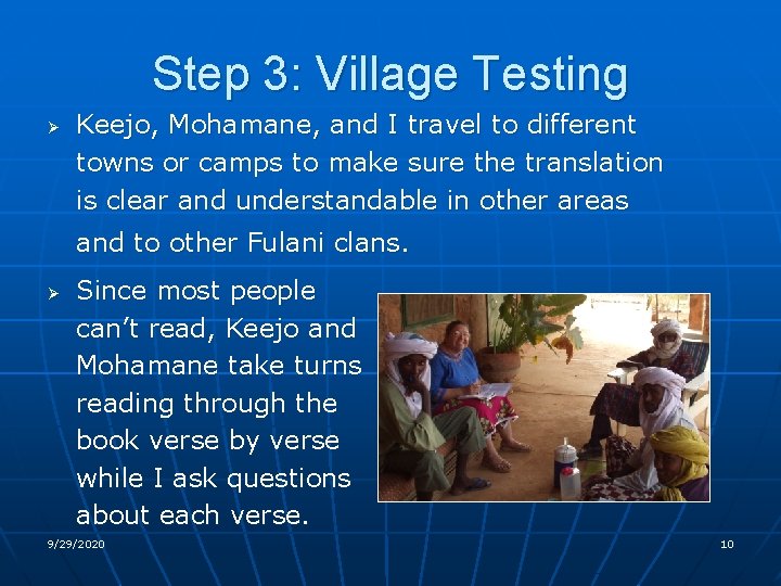Step 3: Village Testing Ø Keejo, Mohamane, and I travel to different towns or