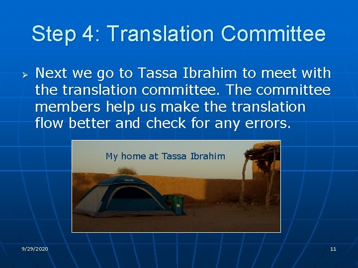 Step 4: Translation Committee Ø Next we go to Tassa Ibrahim to meet with