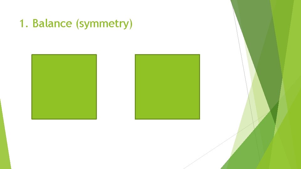 1. Balance (symmetry) 