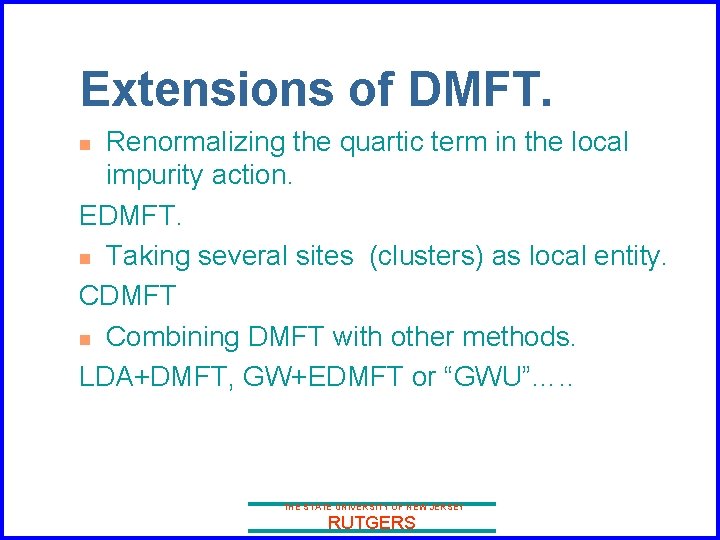Extensions of DMFT. Renormalizing the quartic term in the local impurity action. EDMFT. n