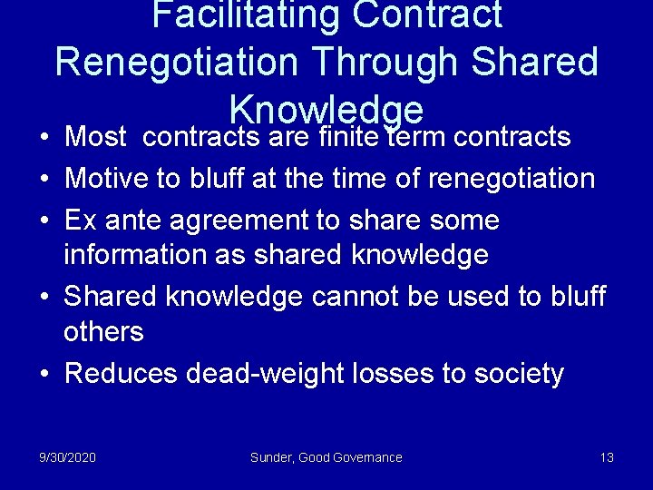 Facilitating Contract Renegotiation Through Shared Knowledge • Most contracts are finite term contracts •