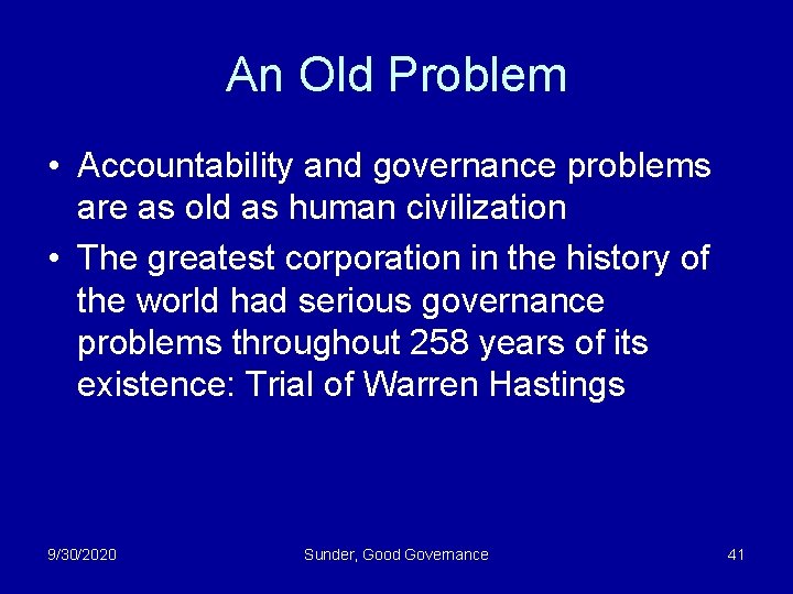 An Old Problem • Accountability and governance problems are as old as human civilization