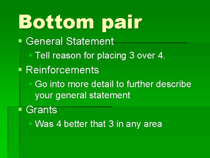 Bottom pair § General Statement § Tell reason for placing 3 over 4. §