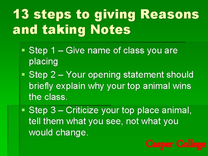13 steps to giving Reasons and taking Notes § Step 1 – Give name