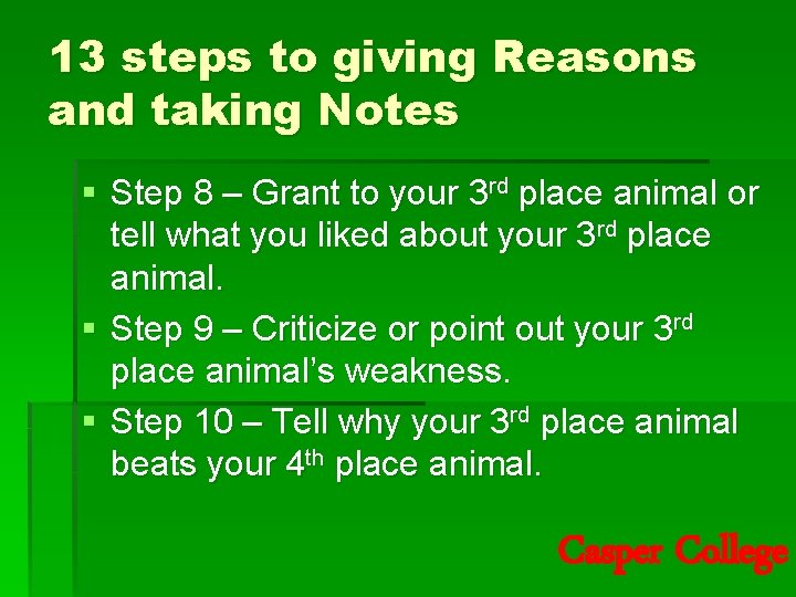 13 steps to giving Reasons and taking Notes § Step 8 – Grant to