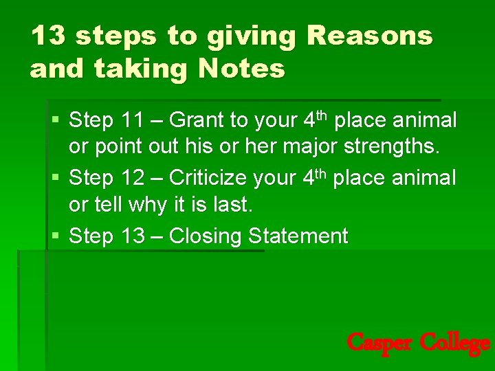 13 steps to giving Reasons and taking Notes § Step 11 – Grant to