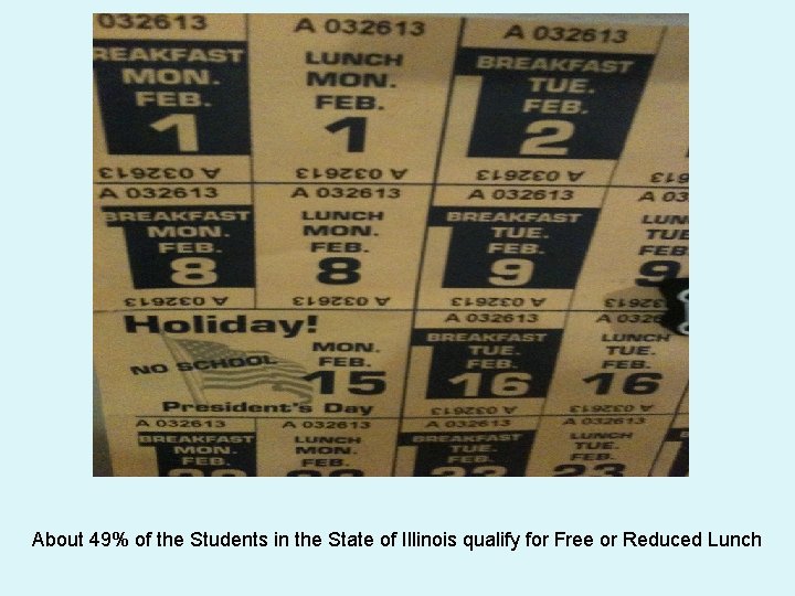 About 49% of the Students in the State of Illinois qualify for Free or
