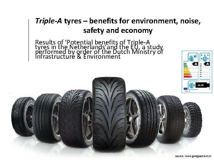 Triple-A tyres – benefits for environment, noise, safety and economy Results of ‘Potential benefits
