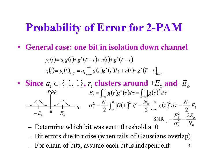 Probability of Error for 2 -PAM • General case: one bit in isolation down