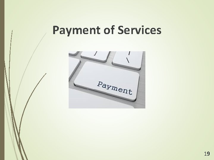 Payment of Services 19 
