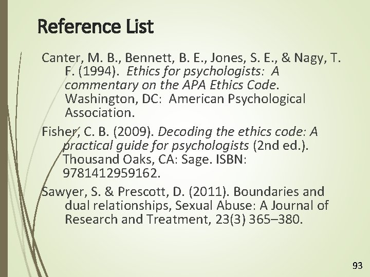 Reference List Canter, M. B. , Bennett, B. E. , Jones, S. E. ,